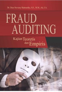 Fraud Auditing : kajian teoretis dan empiris