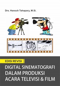 Digital sinematografi dalam produksi acara televisi dan film