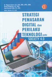Strategi pemasaran digital dan perilaku teknologi pada society 4.0