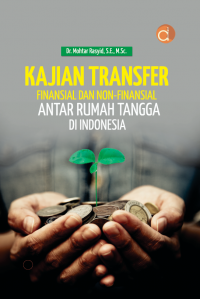 Kajian transfer finansial dan non-finansial antar rumah tangga di indonesia