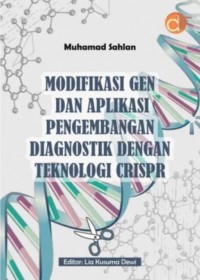 Modifikasi gen dan aplikasi pengembangan diagnostik dengan teknologi CRISPR