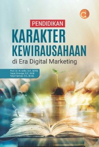 Pendidikan karakter kewirausahaan di era digital marketing