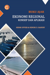 Buku ajar ekonomi regional konsep dan aplikasi