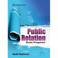 Public relation : suatu pengantar