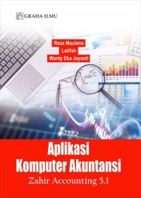 Aplikasi komputer akuntansi : zahir accounting 5.1