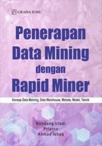 Penerapan data mining dengan rapid miner