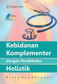 Kebidanan komplementer dengan pendekatan holistik