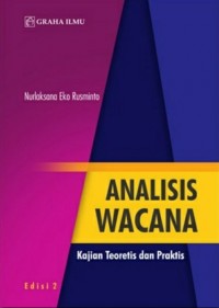 Analisis wacana : kajian teoretis dan praktis