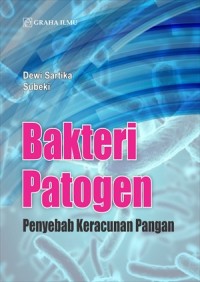 Bakteri patogen : penyebab keracunan pangan