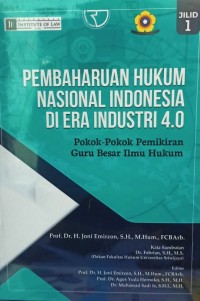 Pembaharuan hukum nasional Indonesia di era industri 4.0 : pokok-pokok pemikiran guru besar ilmu hukum