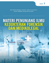 Materi penunjang ilmu kedokteran forensik dan medikolegal : jilid 1