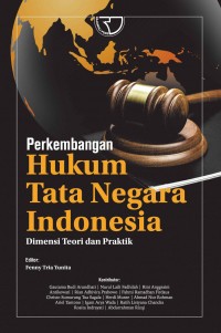 Perkembangan hukum tata negara Indonesia : dimensi teori dan praktik