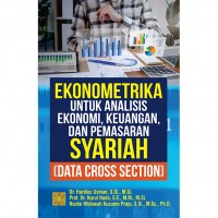 Ekonometrika untuk analisis ekonomi, keuangan, dan pemasaran syariah : data cross section