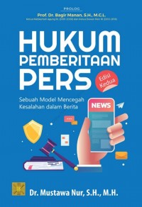 Hukum pemberitaan pers : sebuah model mencegah kesalahan dalam berita