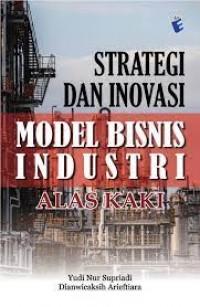 Strategi dan inovasi model bisnis industri alas kaki