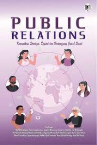 Public relations : Komunikasi strategis, digital dan bertanggung jawab sosial