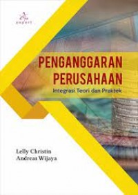 Penganggaran perusahaan : integrasi teori dan praktek