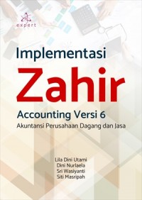 Implementasi zahir accounting versi 6 : akuntansi perusahaan dagang dan jasa