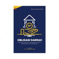 Obligasi daerah : alternatif pembiayaan pembangun daerah berdasarkan asas keterbukaan