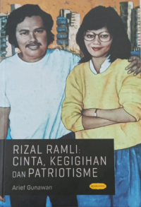 Rizal Ramli : cinta, kegigihan dan patriotisme