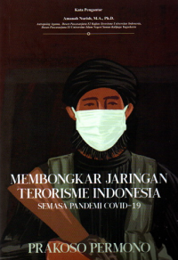 Membongkar jaringan terorisme Indonesia semasa pandemi COVID-19
