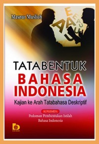 Tata bentuk bahasa Indonesia : kajian ke arah tata bahasa deskriptif