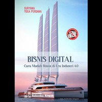 Bisnis digital : cara mudah bisnis diera industri 4.0