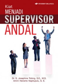 Kiat menjadi supervisor handal