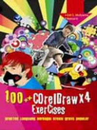 100++ CorelDraw X4 exercises : praktik langsung berbagai kreasi grafis populer