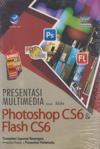 Presentasi multimedia dengan adobe photoshop CS6 & flash CS6