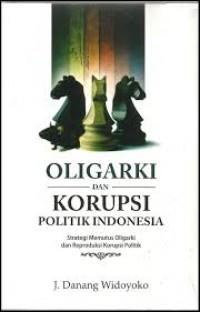 Oligarki dan korupsi politik Indonesia