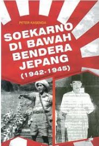 Soekarno di bawah bendera Jepang (1942-1945)