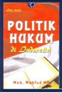 Politik hukum di Indonesia, Ed. Revisi