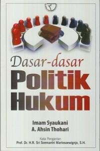 Dasar-dasar politik hukum