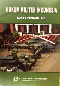 Hukum militer Indonesia : suatu pengantar