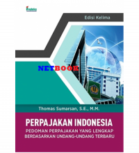 Perpajakan Indonesia : pedoman perpajakan yang lengkap berdasarkan Undang-Undang terbaru