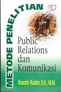 Metode penelitian : public relations dan komunikasi