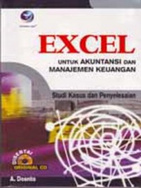 Excel untuk akuntasi dan manajemen keuangan : studi kasus dan penyelesaian
