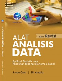 Alat analisis data : aplikasi statistik untuk penelitian bidang ekonomi dan sosial