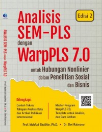 Analisis SEM-PLS dengan WarpPLS 7.0 : untuk hubungan nonlinier dalam penelitian sosial dan bisnis