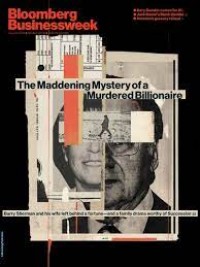 Bloomberg Businessweek , Agustus 7, 2023 : The Maddening mystery of a murdered billionaire