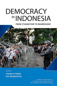 Democracy In Indonesia: From stagnation to regression