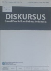 DISKURSUS : Jurnal Pendidikan Bahasa Indonesia Vol. 4 No. 2 Agustus 2021