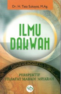 Ilmu dakwah : perspektif filsafat mabadi'asyarah