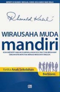 Wirausaha muda mandiri : ketika anak sekolah berbisnis