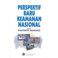 Perspektif baru keamanan nasional