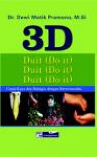 3D Duit (do it) duit (do it) duit (do it) : cepat kaya dan bahagia dengan berwirausaha