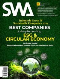 Majalah SWA 21 Juli-7 Agustus 2024:  Best Companies in implementing ESG circular economy