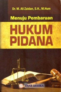 Menuju pembaruan hukum pidana