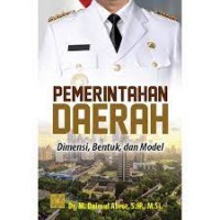 Pemerintahan daerah: Dimensi, bentuk dan model